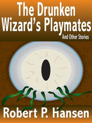 cover image of The Drunken Wizard's Playmates and Other Stories